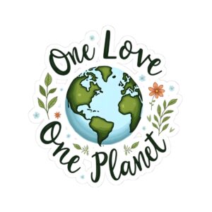 One Love One Planet Kiss-Cut Stickers - Eco-Friendly Nature Vibe Stickers for Sustainable Living