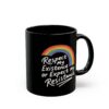 Pride Rainbow LGBTQ+ Mug – Respect My Existence or Expect My Resistance