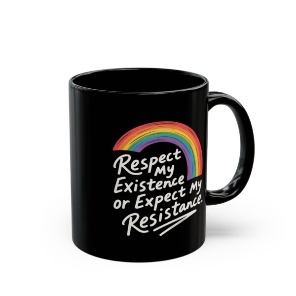 Pride Rainbow LGBTQ+ Mug – Respect My Existence or Expect My Resistance
