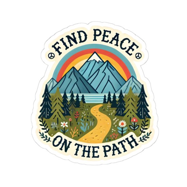 Find Peace Kiss-Cut Sticker - Nature Inspired, Outdoor Vibe, Perfect for Travel and Self-Care