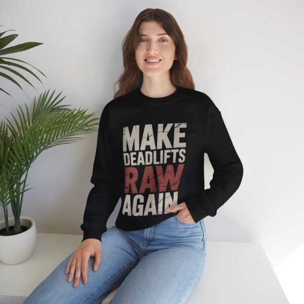 Powerlifting Strongman Sweatshirt – Make Deadlifts Raw Again Gym Motivational