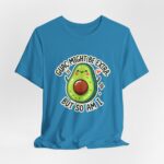 Guac Might Be Extra But So Am I – Funny & Cute Avocado T-Shirt Vibes