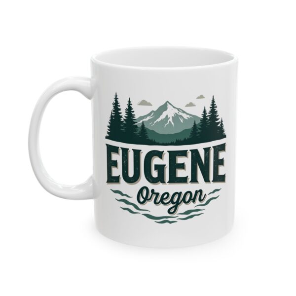Eugene Oregon: College Town Vibes, Outdoor Adventure Nature Ceramic Mug, (11oz, 15oz)