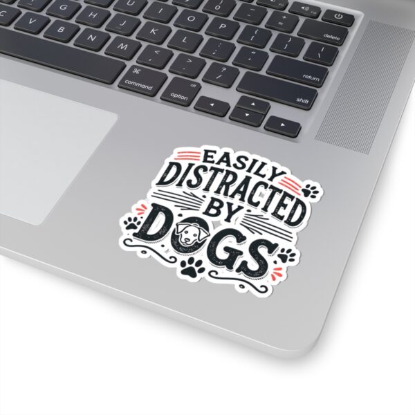 Easily Distracted by Dogs Stickers - Fun Pet Lover Decals