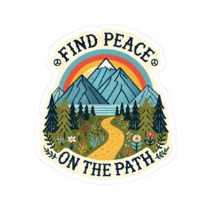 Find Peace Kiss-Cut Sticker - Nature Inspired, Outdoor Vibe, Perfect for Travel and Self-Care