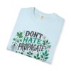 Plant Lover Don't Hate Propagate T-Shirt