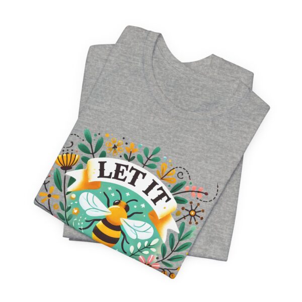 Let It Bee Floral Design - Nature-Inspired Bee and Flowers Art Unisex Jersey Short Sleeve Tee