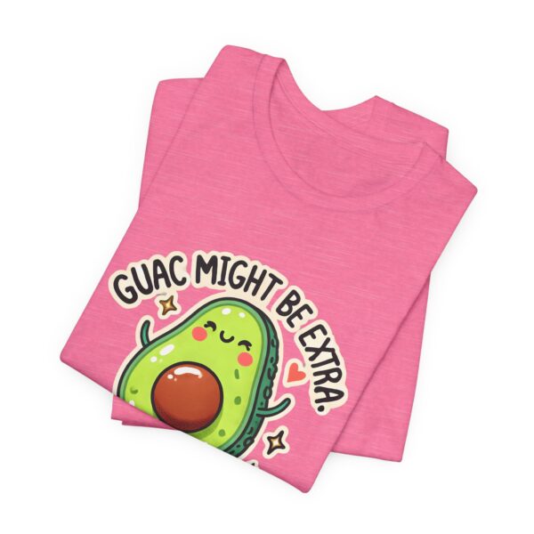 Guac Might Be Extra But So Am I – Funny & Cute Avocado T-Shirt Vibes