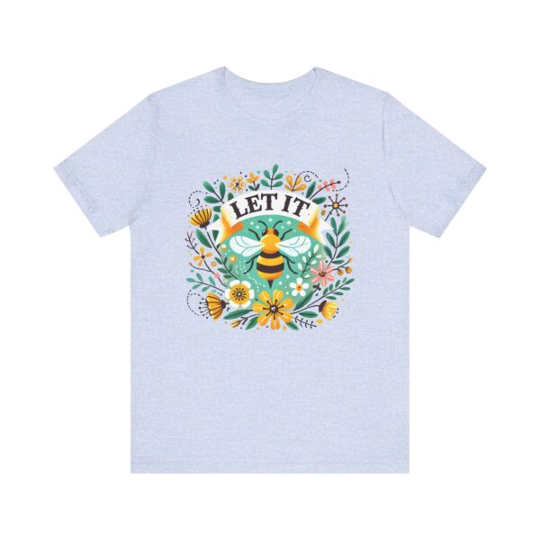 Let It Bee Floral Design - Nature-Inspired Bee and Flowers Art Unisex Jersey Short Sleeve Tee