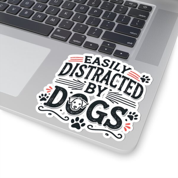 Easily Distracted by Dogs Stickers - Fun Pet Lover Decals