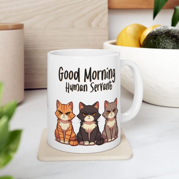 Good Morning Human Servant Funny Cat Coffee Mug – Cute Gift for Cat Lovers