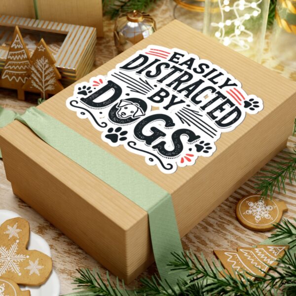 Easily Distracted by Dogs Stickers - Fun Pet Lover Decals
