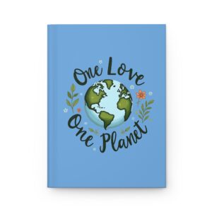 One Love One Planet Earth Hardcover Journal – Peaceful Eco Design with Flowers | Nature, Unity & Environmental Awareness Art