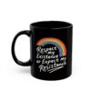 Pride Rainbow LGBTQ+ Mug – Respect My Existence or Expect My Resistance