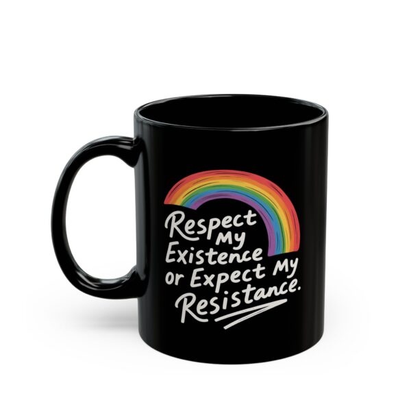 Pride Rainbow LGBTQ+ Mug – Respect My Existence or Expect My Resistance